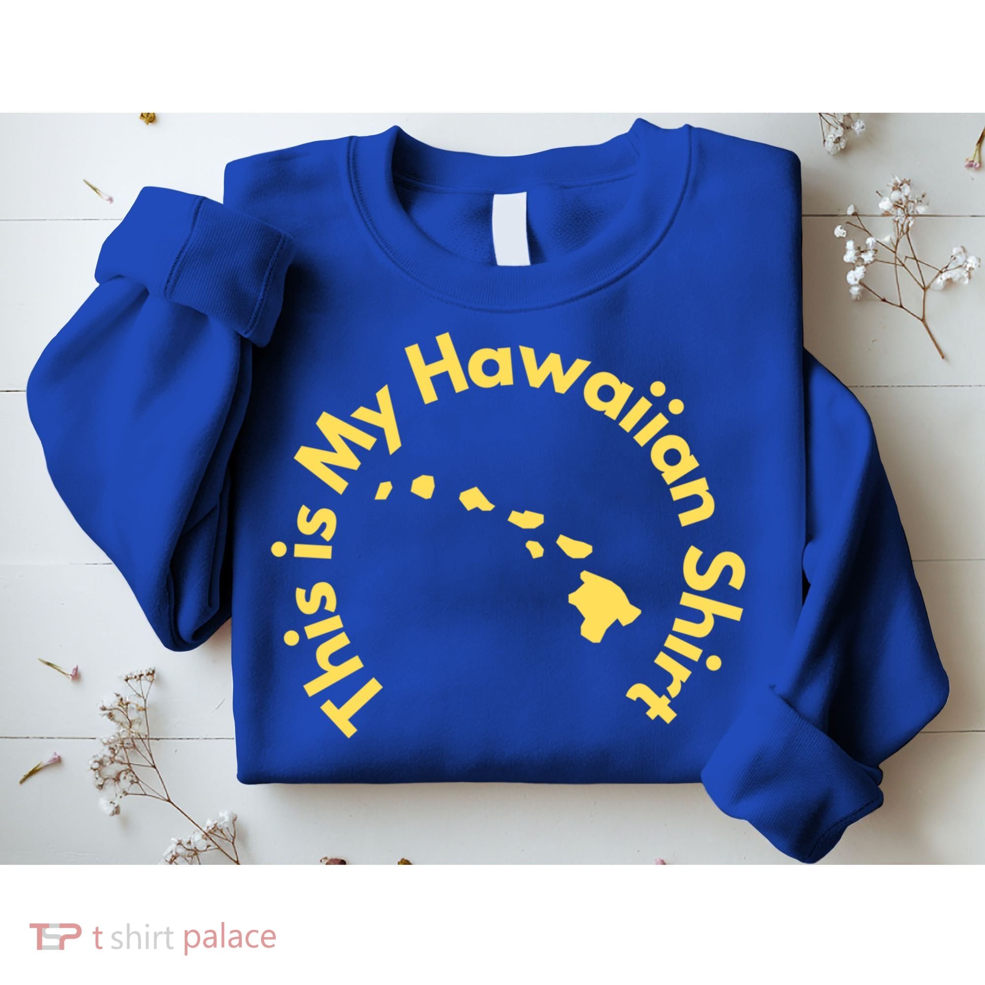 This Is My Hawaiian Island Meaningful Gift Sweatshirt