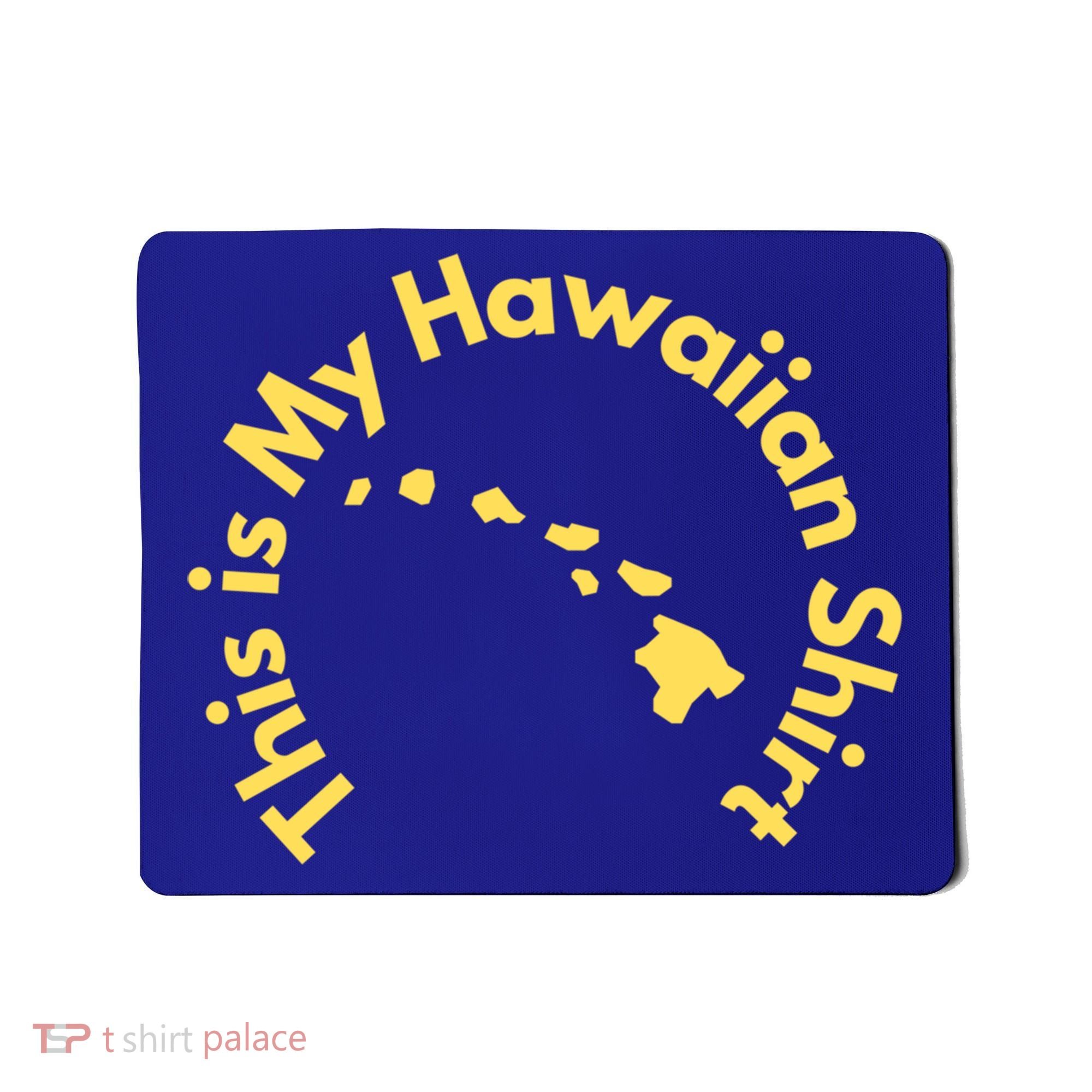This Is My Hawaiian Island Meaningful Gift Mousepad