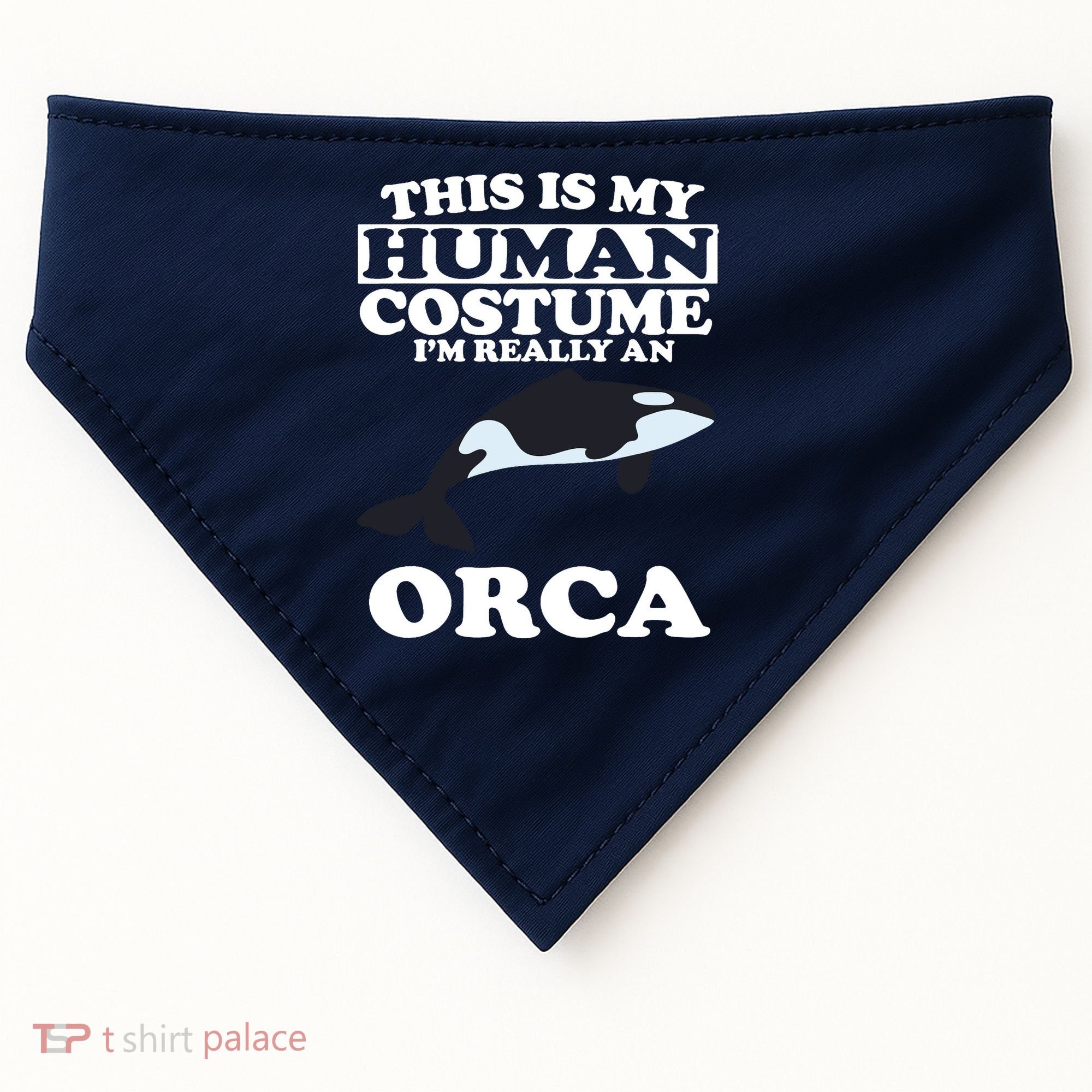 This Is My Human Costume I'm Really An Orca Whale USA-Made Doggie Bandana