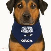 This Is My Human Costume I'm Really An Orca Whale USA-Made Doggie Bandana thumb 1