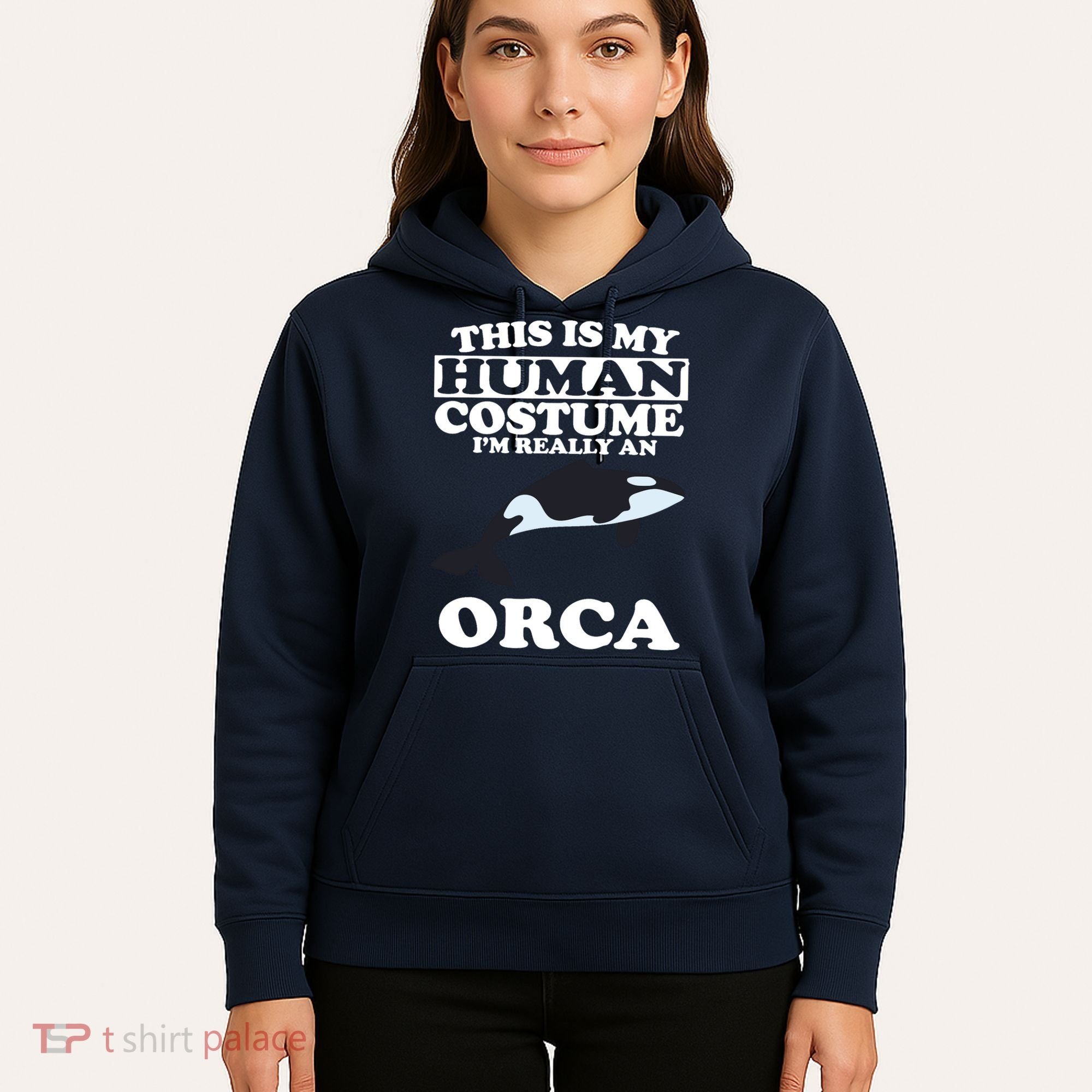 This Is My Human Costume I'm Really An Orca Whale Hoodie