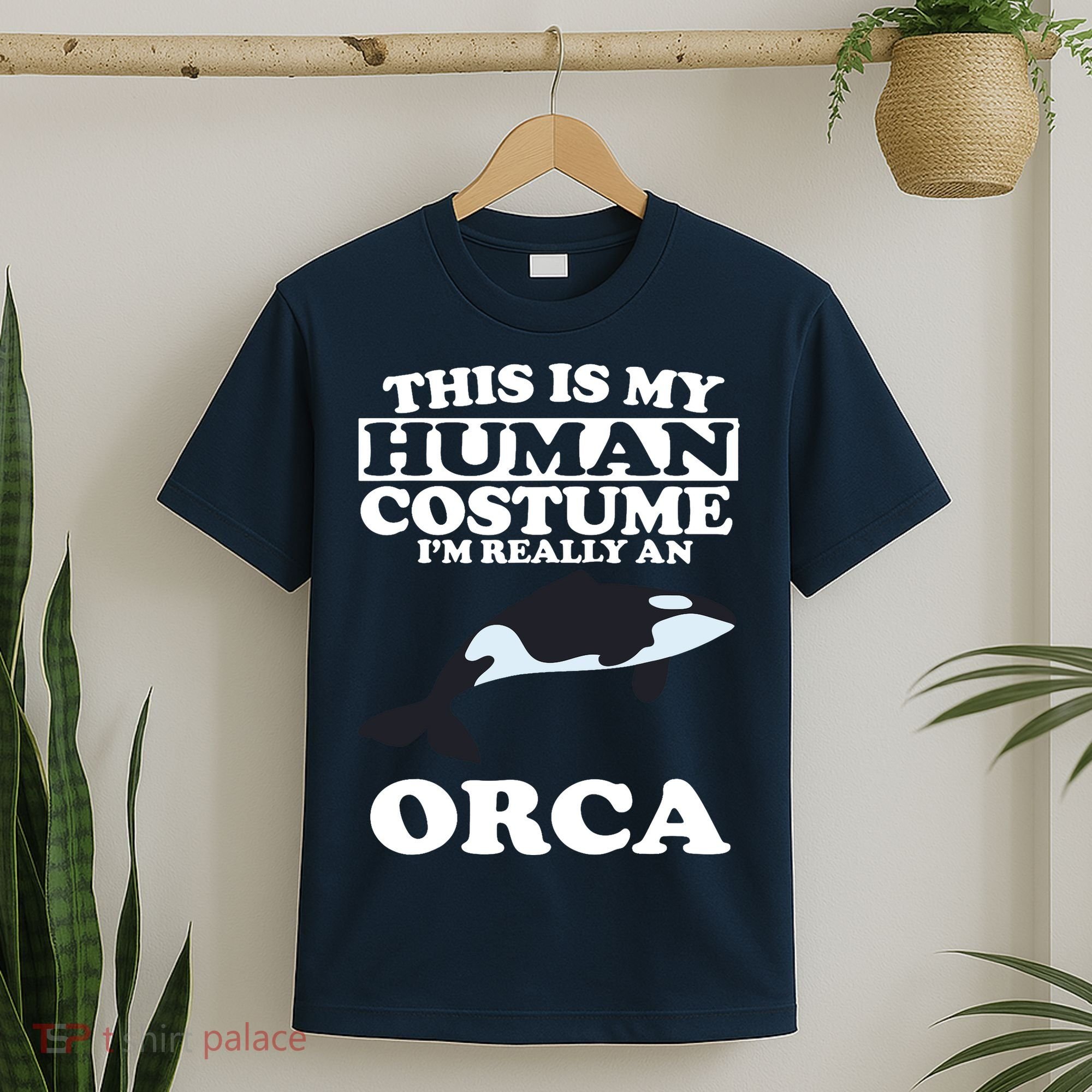 This Is My Human Costume I'm Really An Orca Whale T-Shirt