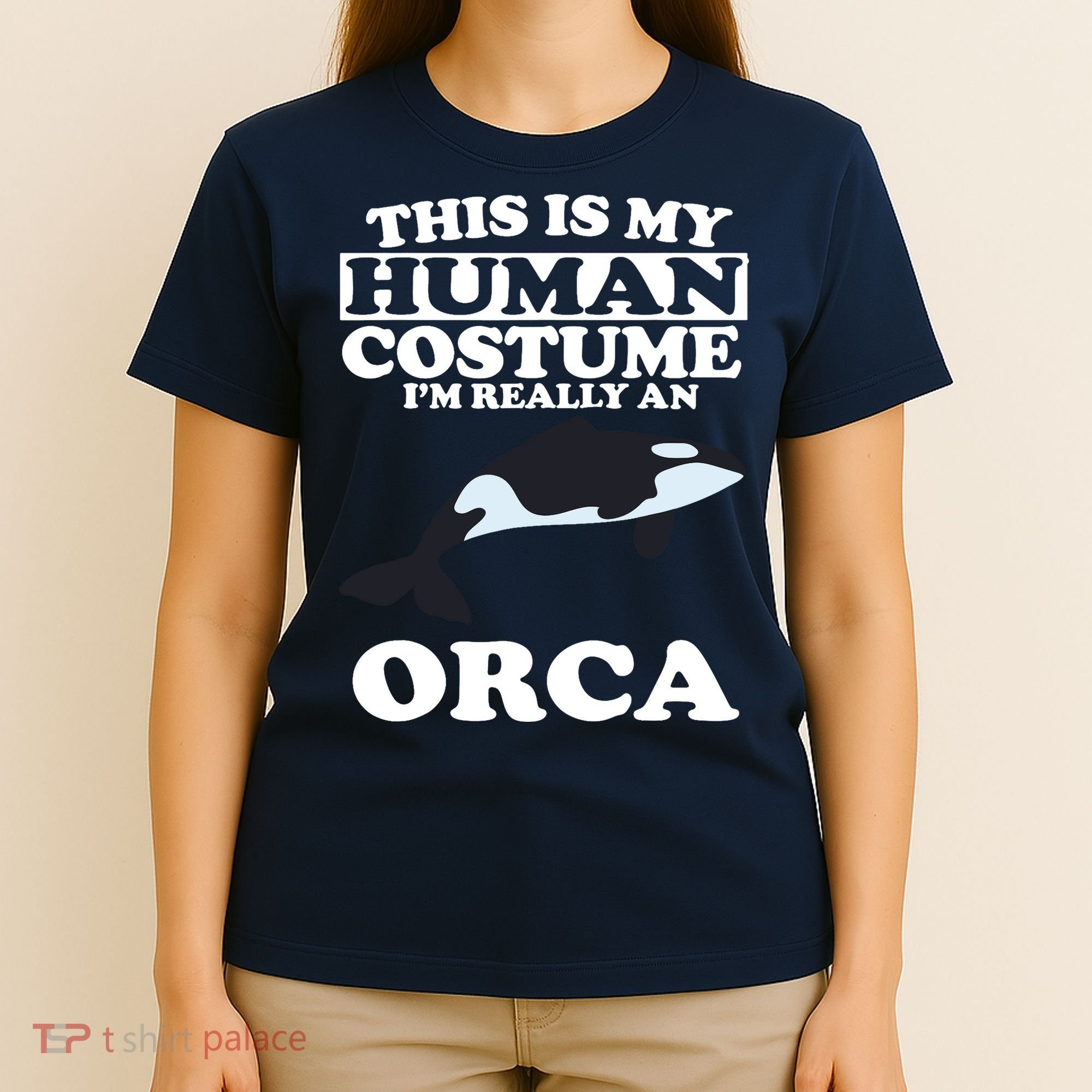 This Is My Human Costume I'm Really An Orca Whale T-Shirt