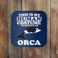 This Is My Human Costume I'm Really An Orca Whale Coaster thumb 0
