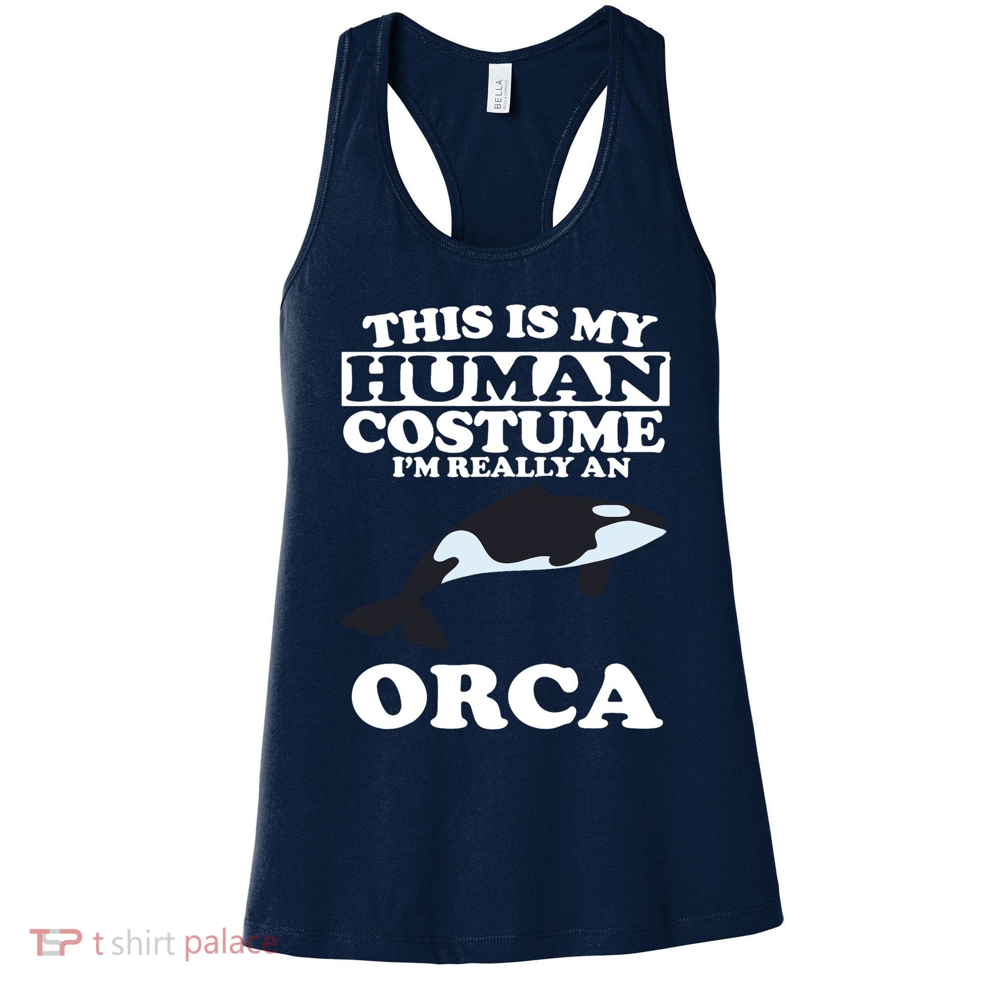 This Is My Human Costume I'm Really An Orca Whale Women's Tank Top