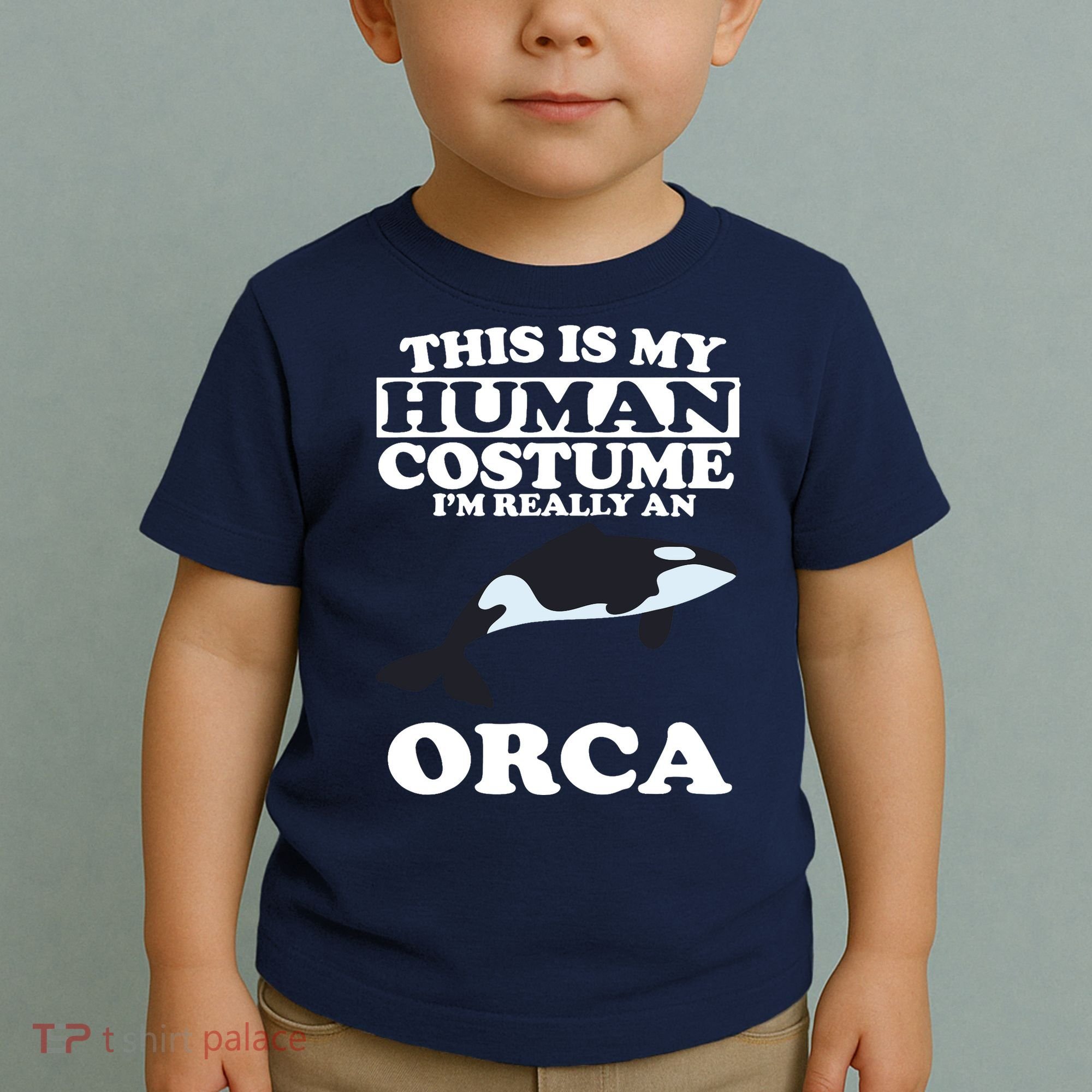 This Is My Human Costume I'm Really An Orca Whale Toddler T-Shirt