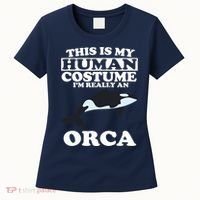 This Is My Human Costume I'm Really An Orca Whale Women's T-Shirt thumb 0