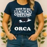 This Is My Human Costume I'm Really An Orca Whale Women's T-Shirt thumb 2