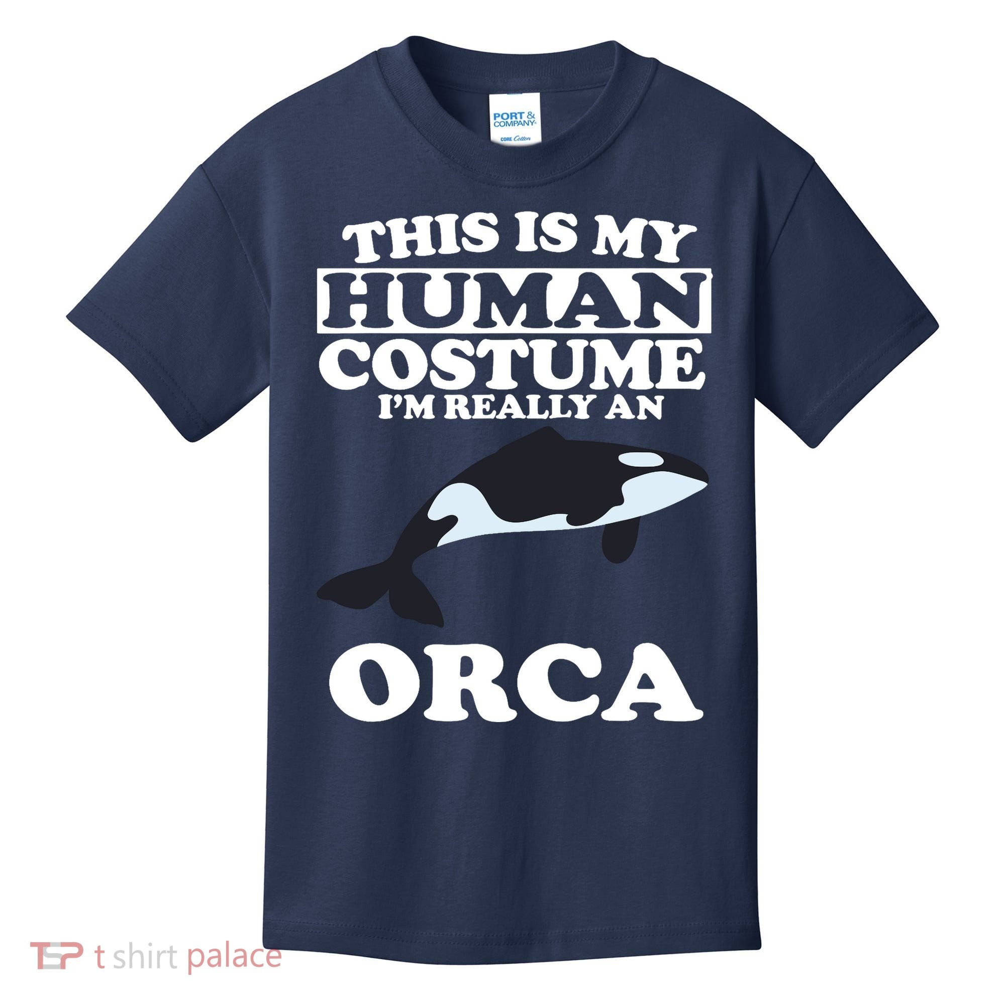 This Is My Human Costume I'm Really An Orca Whale Kids T-Shirt