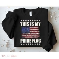 This Is My Pride Flag USA American 4th of July Patriotic Sweatshirt thumb 2