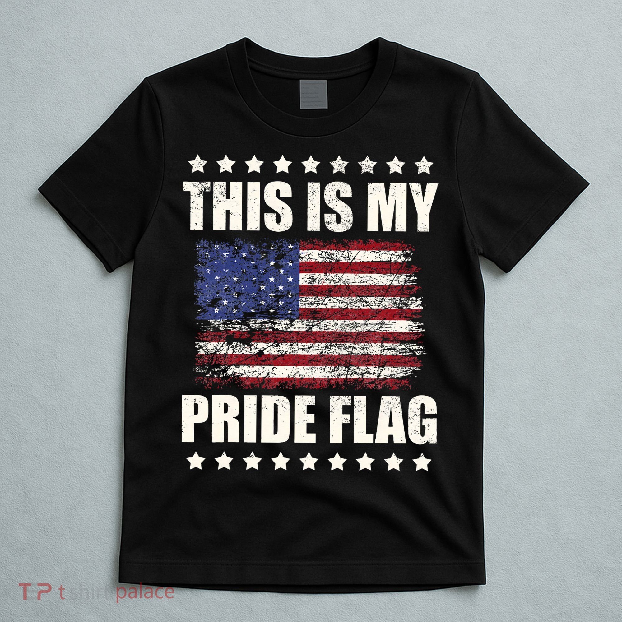 This Is My Pride Flag USA American 4th of July Patriotic T-Shirt