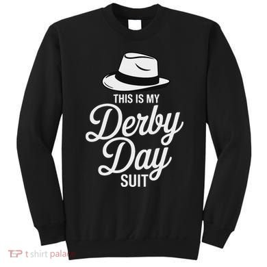This Is My Derby Day Suit Funny Fedora Style Sweatshirt