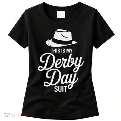 This Is My Derby Day Suit Funny Fedora Style Women's T-Shirt