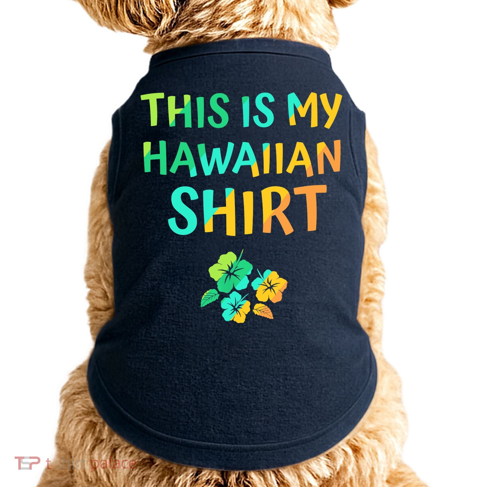 This Is My Hawaiian Tropical Luau Costume Party Hawaii Doggie Tank