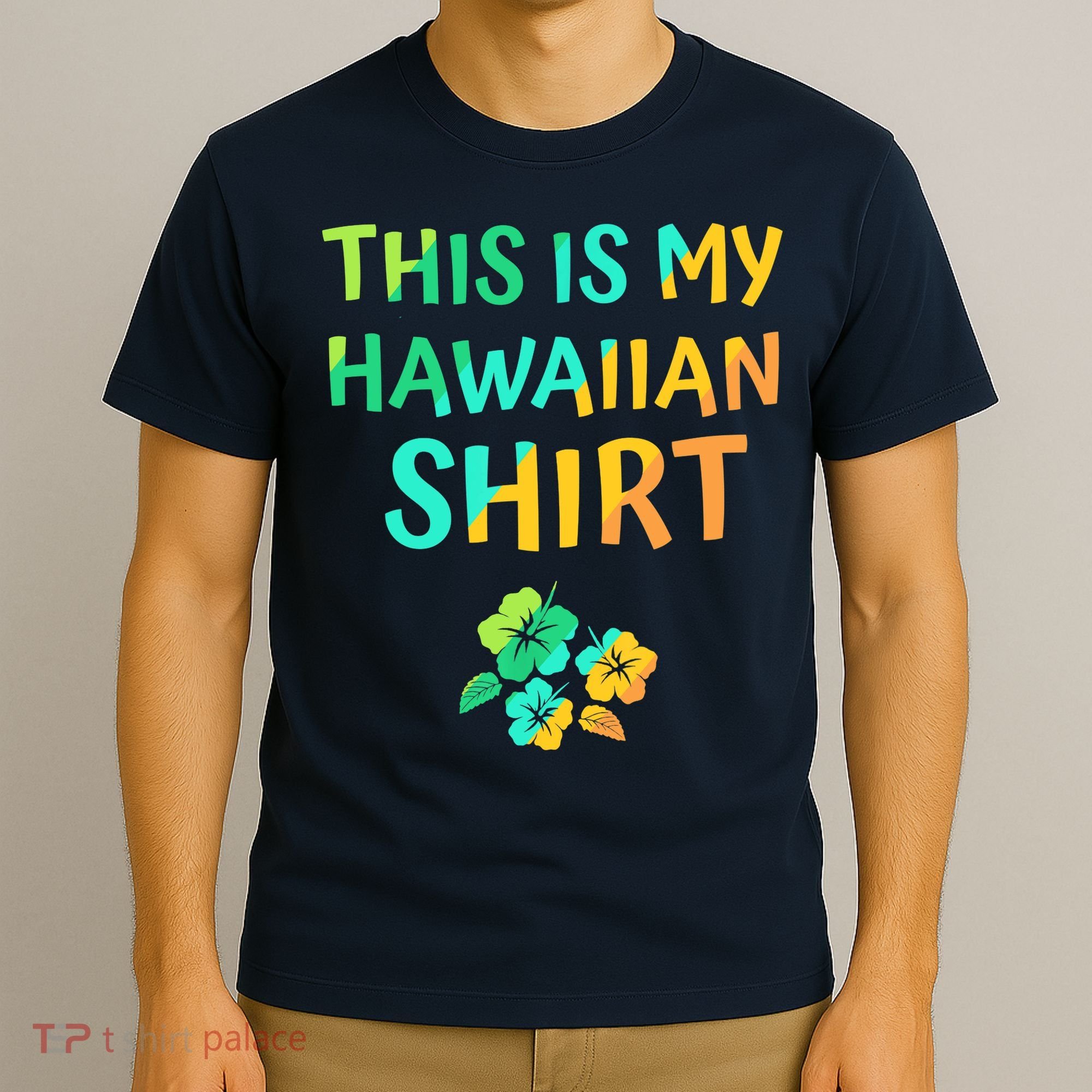 This Is My Hawaiian Tropical Luau Costume Party Hawaii T-Shirt