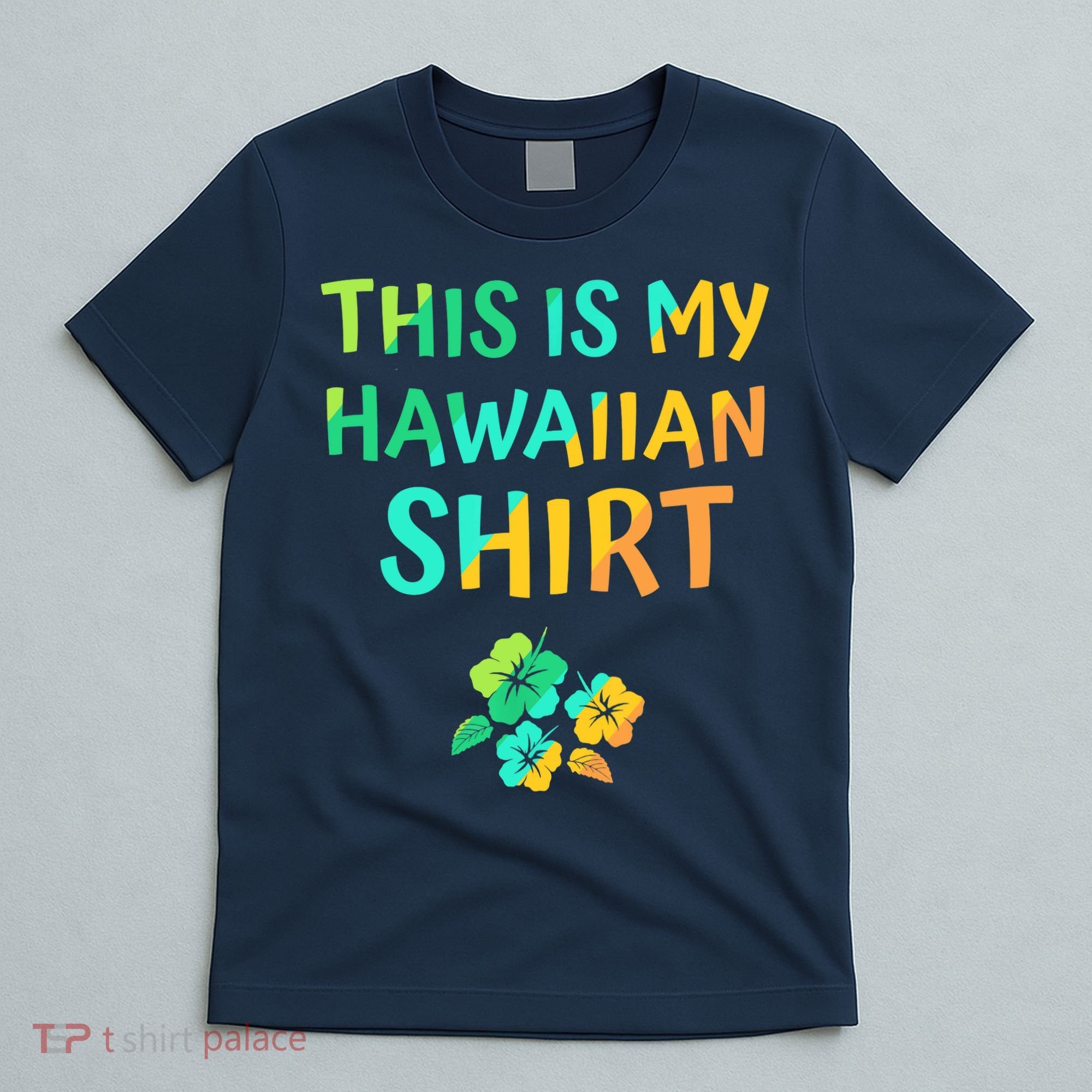 This Is My Hawaiian Tropical Luau Costume Party Hawaii T-Shirt
