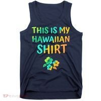 This Is My Hawaiian Tropical Luau Costume Party Hawaii Tank Top thumb 0