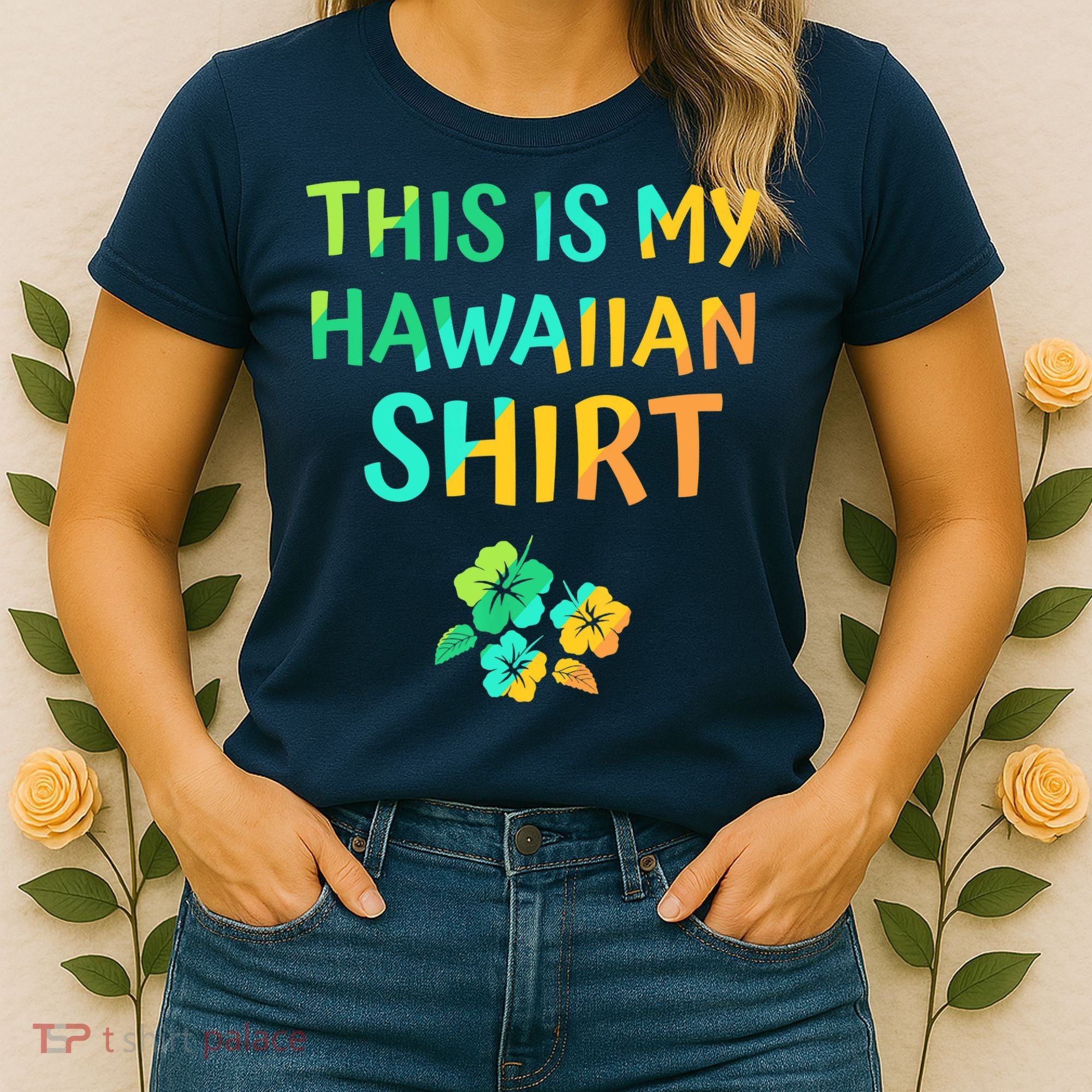 This Is My Hawaiian Tropical Luau Costume Party Hawaii Women's T-Shirt