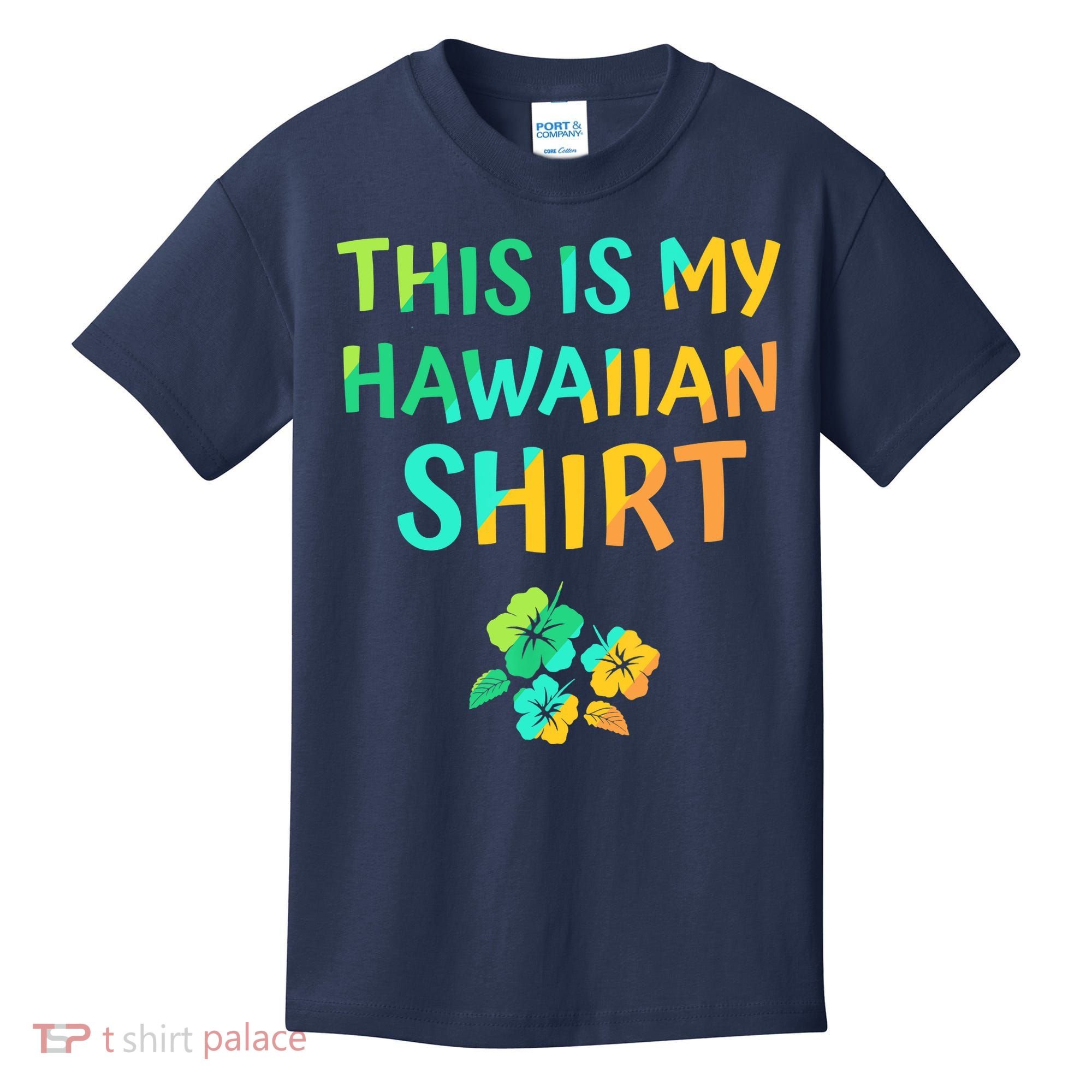 This Is My Hawaiian Tropical Luau Costume Party Hawaii Kids T-Shirt