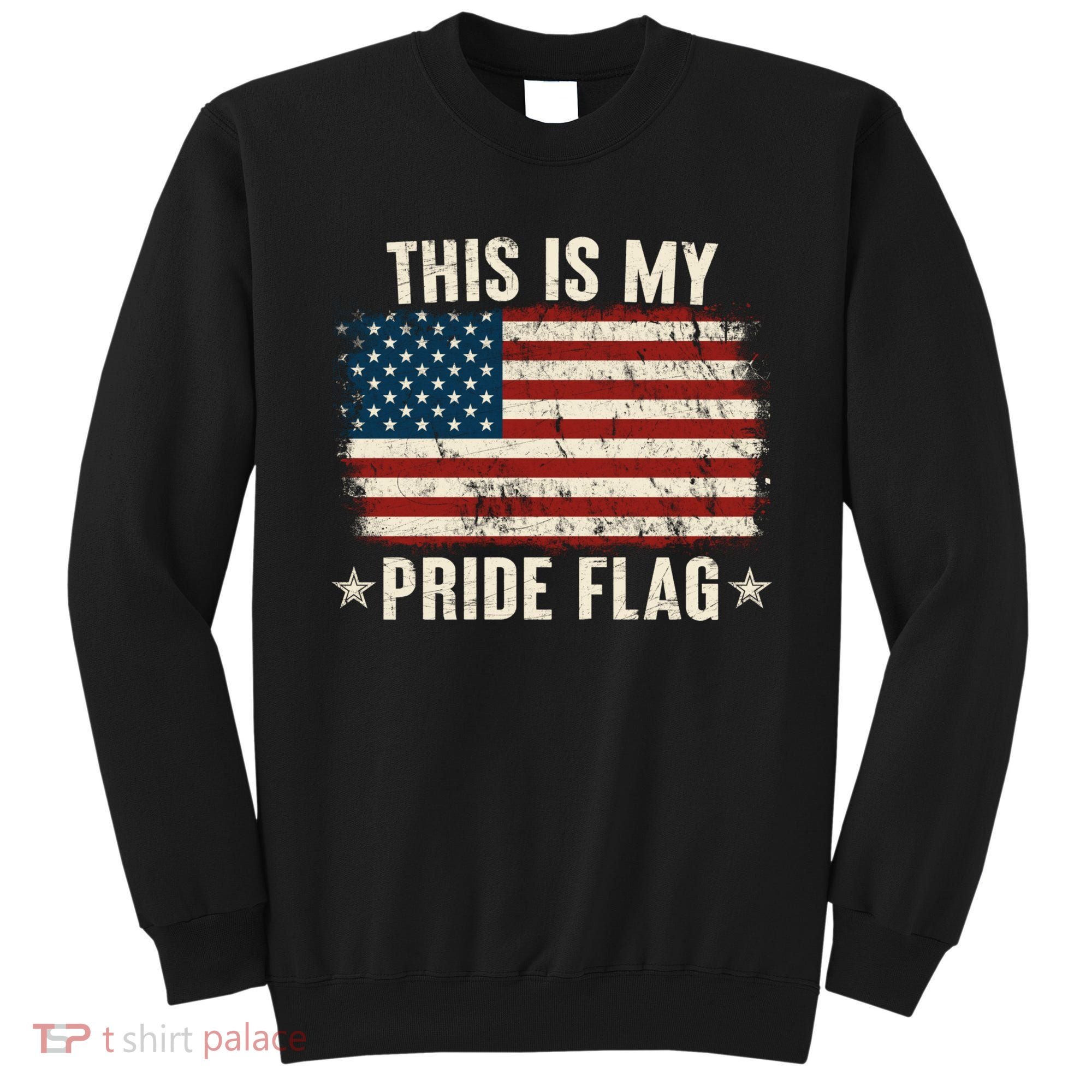 This Is My Pride Flag USA American Sweatshirt