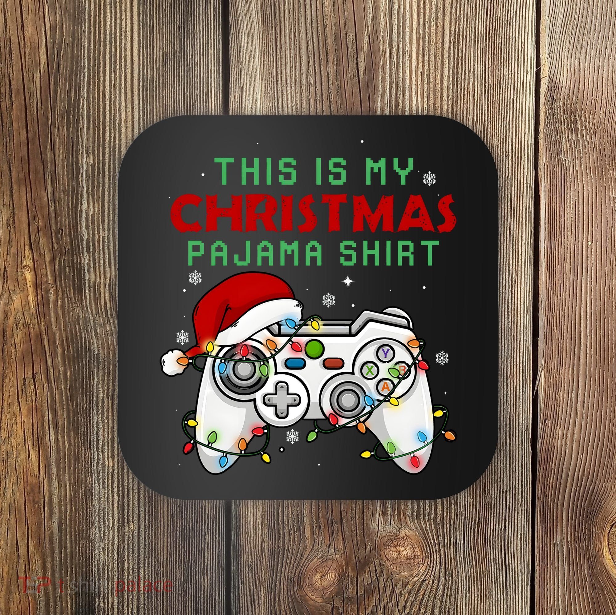 This Is My Christmas Pajama Video Game Controller Coaster