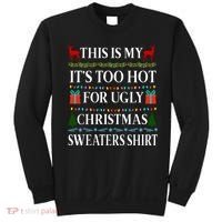 This Is My It's Too Hot For Ugly Christmas Sweaters Shirt Sweatshirt thumb 0