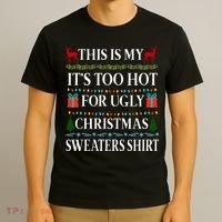 This Is My It's Too Hot For Ugly Christmas Sweaters Shirt T-Shirt thumb 3