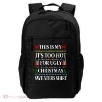 This Is My It's Too Hot For Ugly Christmas Sweaters Shirt Backpack thumb 0