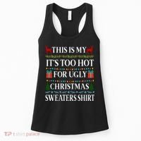 This Is My It's Too Hot For Ugly Christmas Sweaters Shirt Women's Tank Top thumb 0