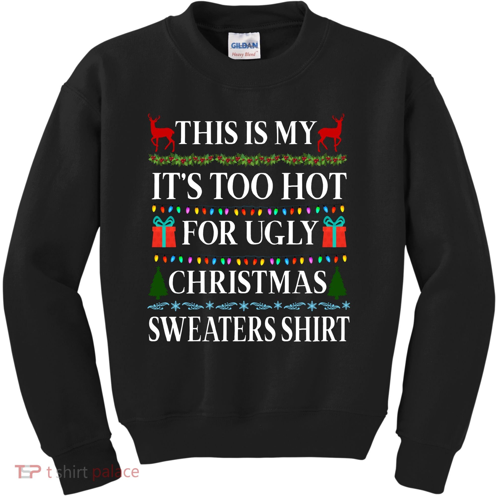 This Is My It's Too Hot For Ugly Christmas Sweaters Shirt Kids Sweatshirt