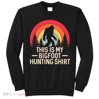 This Is My Bigfoot Hunting Squatchy Sasquatch Sweatshirt