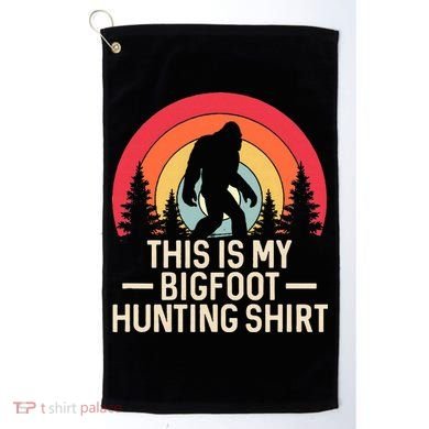 This Is My Bigfoot Hunting Squatchy Sasquatch Golf Towel