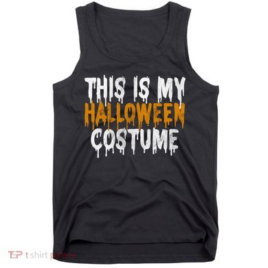 This Is My Halloween Costume Last Minute Halloween Costume Tank Top