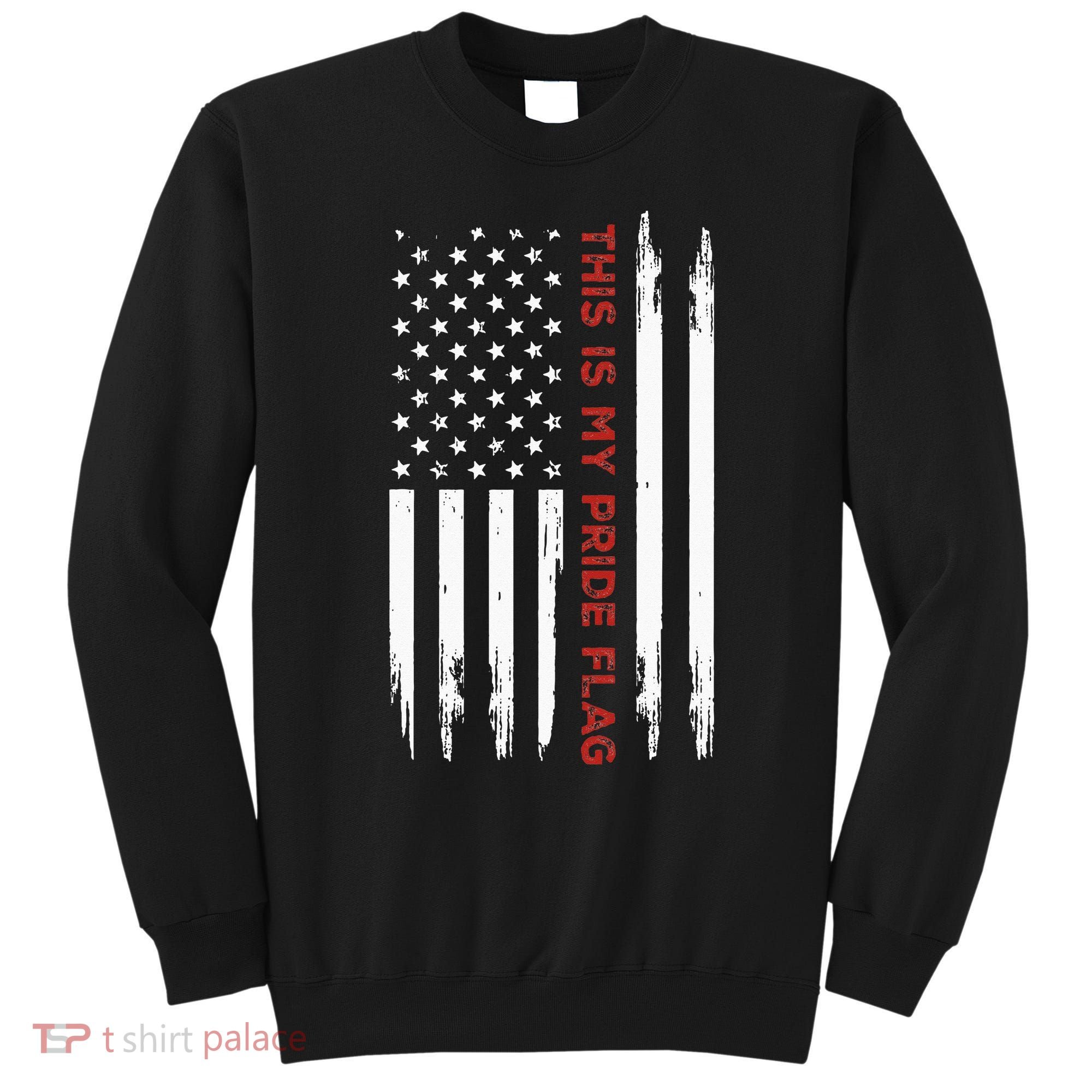 This Is My Pride Flag USA American 4th Of July Sweatshirt