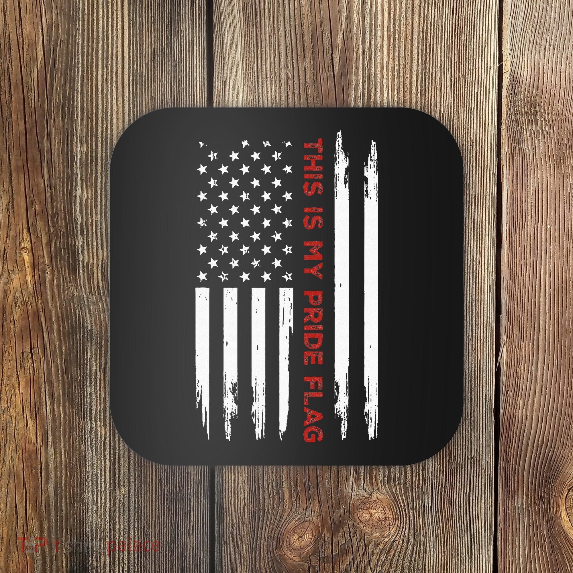 This Is My Pride Flag USA American 4th Of July Coaster
