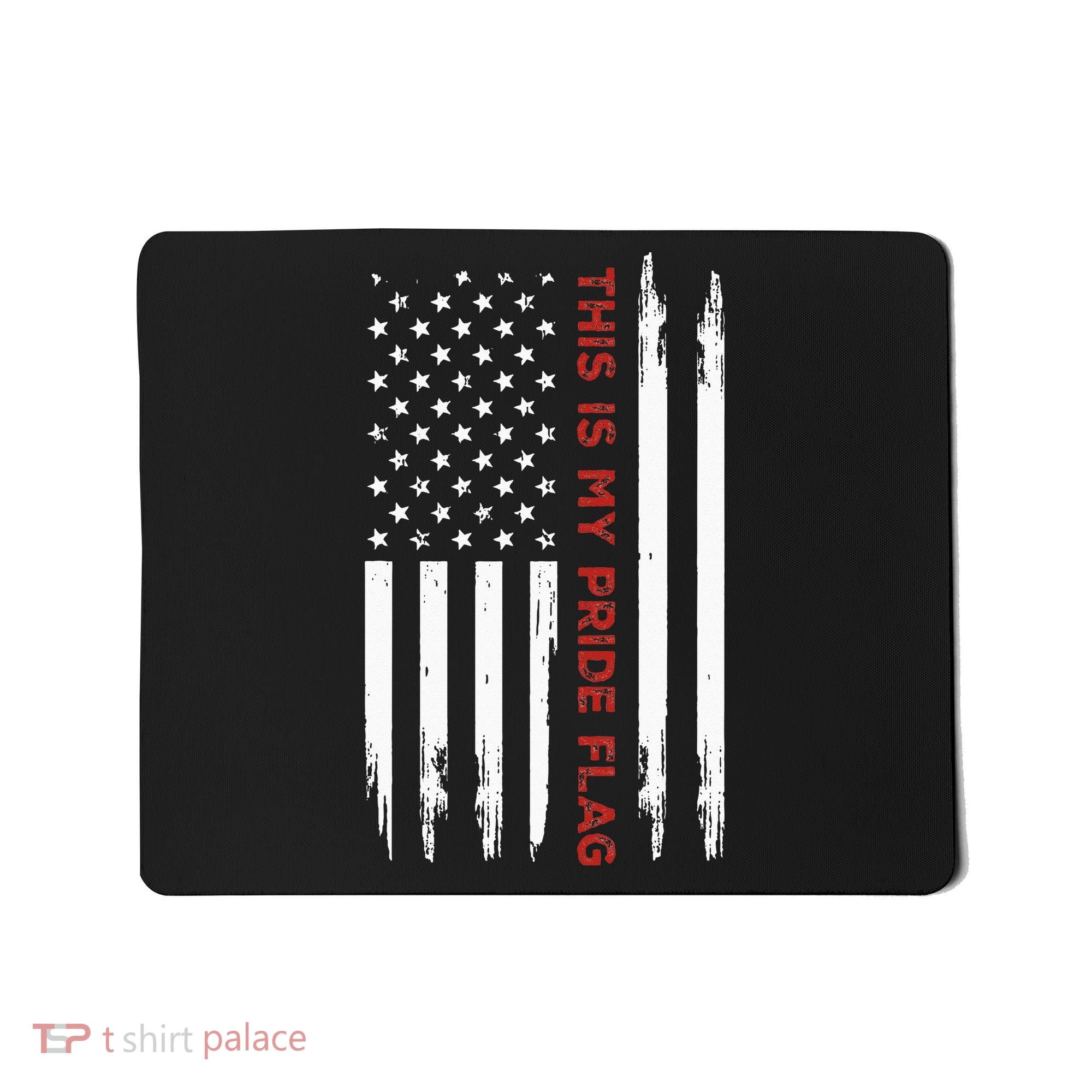 This Is My Pride Flag USA American 4th Of July Mousepad