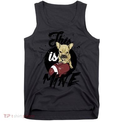 This Is Mine Cute Football Dog Tank Top