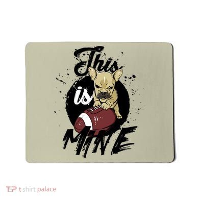 This Is Mine Cute Football Dog Mousepad