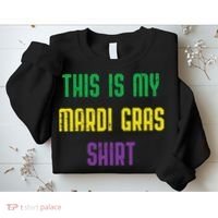 This Is My Mardi Gras Funny Outfit Women Sweatshirt thumb 2