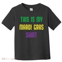 This Is My Mardi Gras Funny Outfit Women Toddler T-Shirt thumb 0