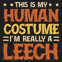 This Is My Human Costume IM Really A Leech Women's Sweatshirt thumb 2