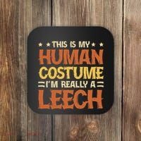 This Is My Human Costume IM Really A Leech Coaster thumb 0