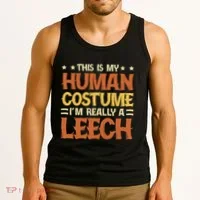 This Is My Human Costume IM Really A Leech Tank Top thumb 3