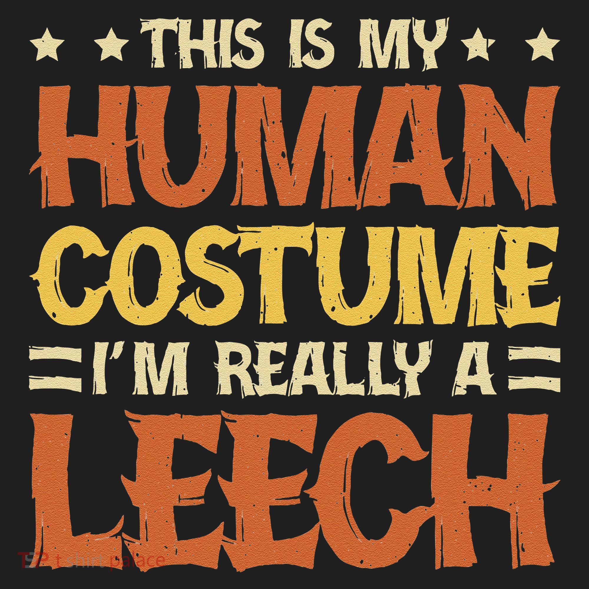 This Is My Human Costume IM Really A Leech Golf Towel