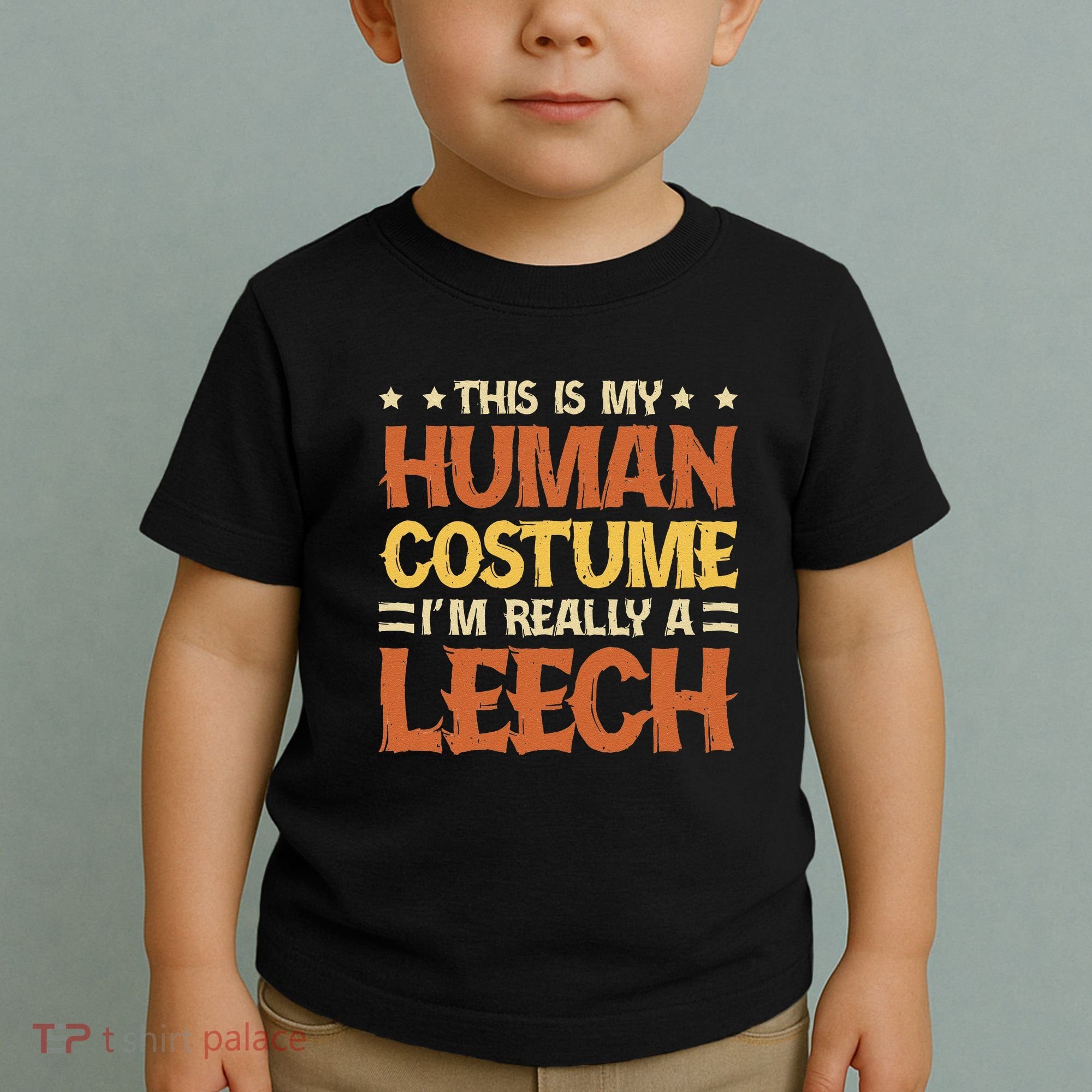 This Is My Human Costume IM Really A Leech Toddler T-Shirt