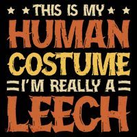 This Is My Human Costume IM Really A Leech Women's T-Shirt thumb 6