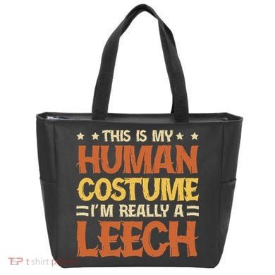 This Is My Human Costume IM Really A Leech Tote Bag