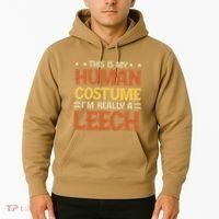 This Is My Human Costume IM Really A Leech Hoodie thumb 2