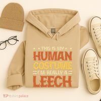 This Is My Human Costume IM Really A Leech Hoodie thumb 4