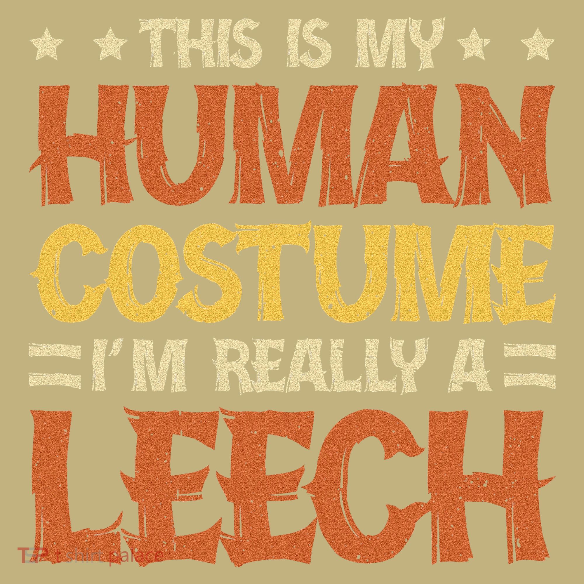 This Is My Human Costume IM Really A Leech Hoodie